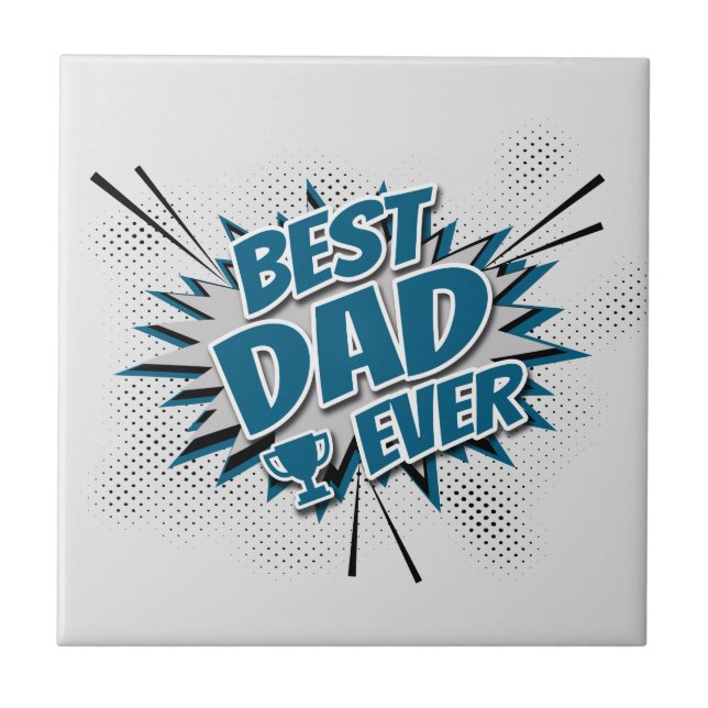 Best Dad Ever Tile (Front)