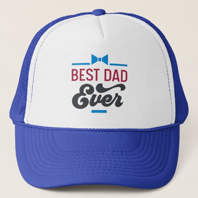 Best Dad Ever Trucker Hat (Front)