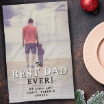 Best Dad Ever Typography Father`s Day Photo  Tea Towel<br><div class="desc">Best Dad Ever Typography Father`s Day Photo kitchen towel. The design has modern typography in black and white colours,  that overlays the photo Personalise with your names and add your photo. Cute and sweet keepsake gift for a dad or a grandpa for Father`s Day,   birthday or Christmas.</div>