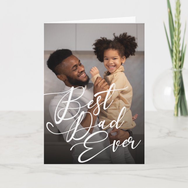 Best Dad Ever Typography Photo Father's Day Card (Front)