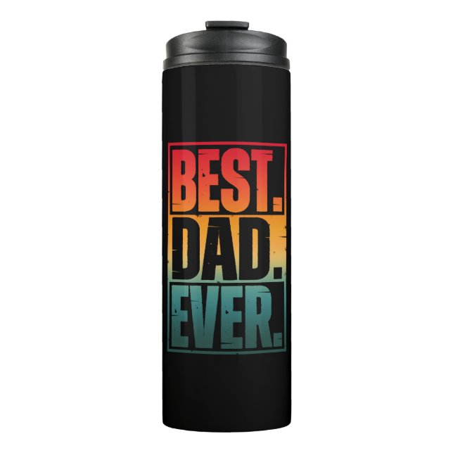 BEST DAD EVER TYPOGRAPHY   THERMAL TUMBLER (Front)