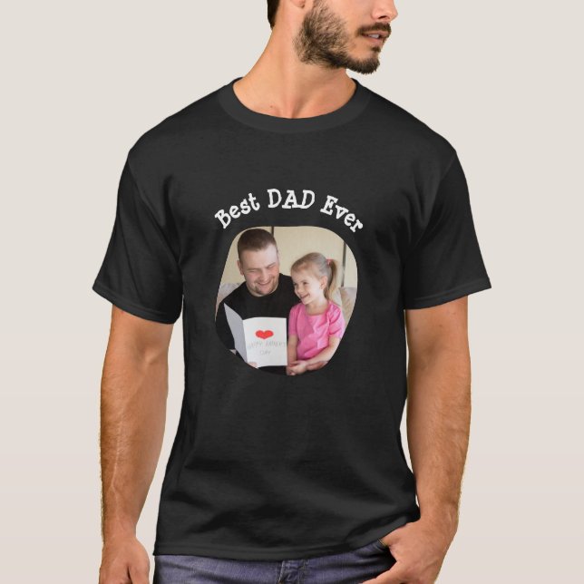 Best DAD Ever upload your square family photo T-Shirt (Front)