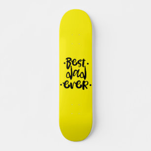 Best Dad Ever Urban Street Black Typography Yellow Skateboard