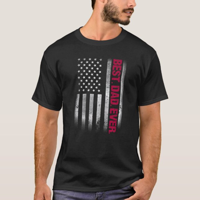 Best Dad Ever Us American Flag  For Father's Day   T-Shirt (Front)