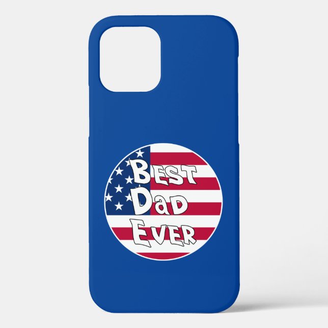 Best Dad Ever USA Flag Case-Mate iPhone Case (Back)