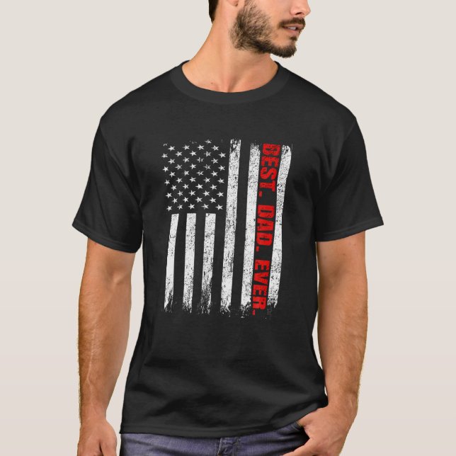 Best Dad Ever USA Flag Fathers Day Firefighter Red T-Shirt (Front)