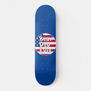 Best Dad Ever USA Flag Skateboard
