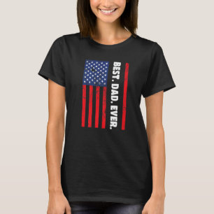 Best Dad Ever USA Vertical Flag T-Shirt