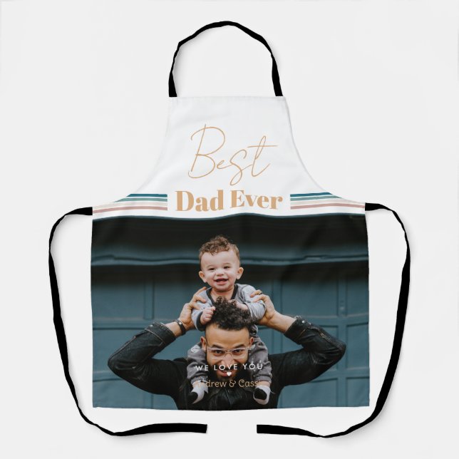 Best dad ever We love you Apron (Front)