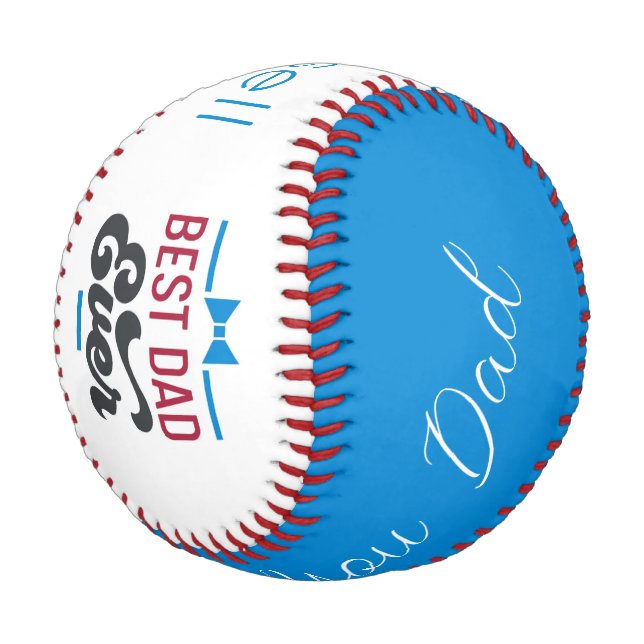 Best Dad Ever We Love You Dad Baseball (Angled)