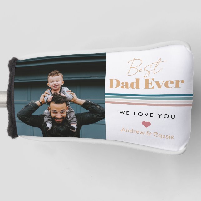 Best dad ever We love you Golf Head Cover (Front)