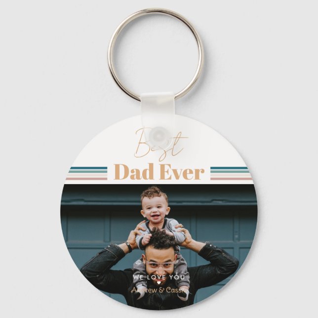 Best dad ever We love you Key Ring (Front)