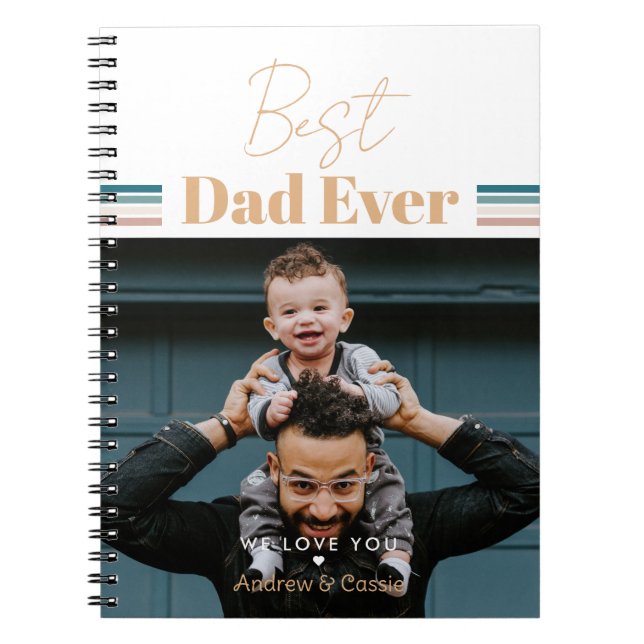 Best dad ever We love you Notebook (Front)
