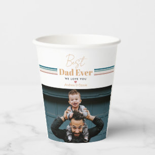 Best dad ever We love you Paper Cups
