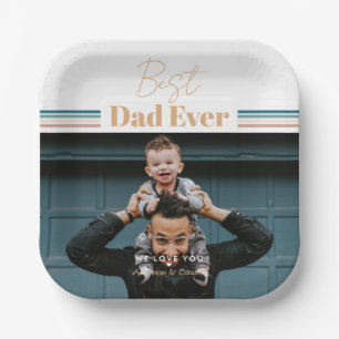 Best dad ever We love you Paper Plate