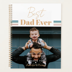 Best dad ever We love you Planner
