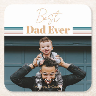 Best dad ever We love you Square Paper Coaster