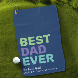 Best Dad Ever - Whimsical Greeting Golf Towel