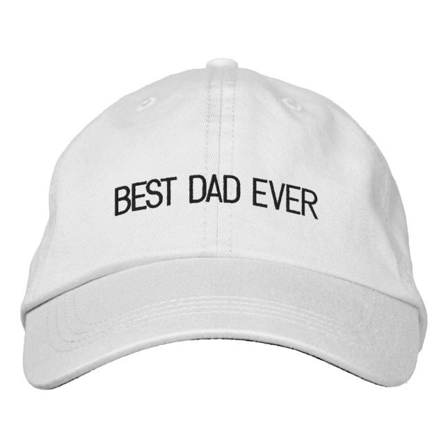 Best Dad Ever white black custom text cute modern Embroidered Hat (Front)