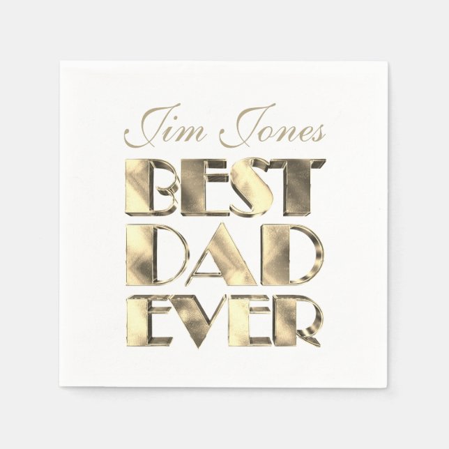 Best Dad Ever with Name Gold and White Elegant Napkin (Front)