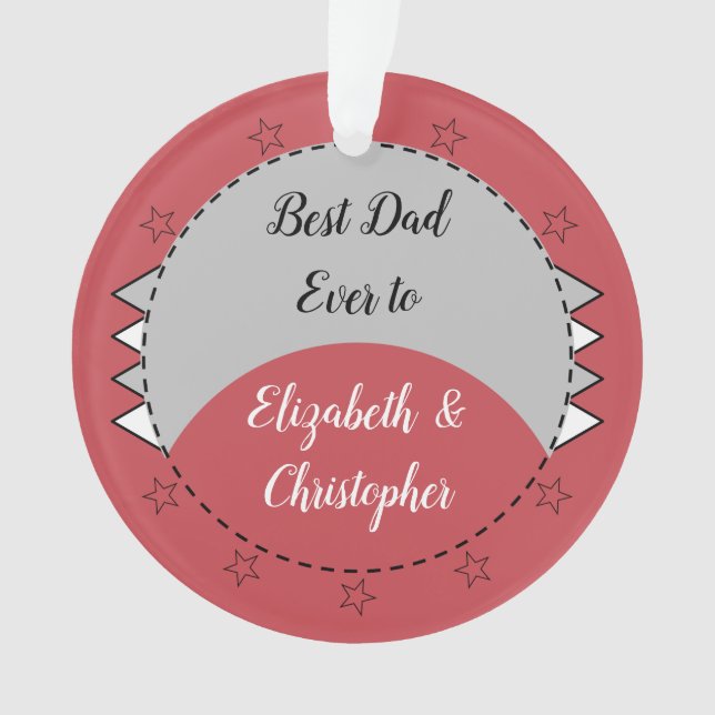 Best Dad ever with names red and grey Ornament (Front)