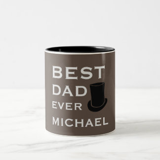 Best Dad Ever With Top Hat High Hat  Two-Tone Coffee Mug