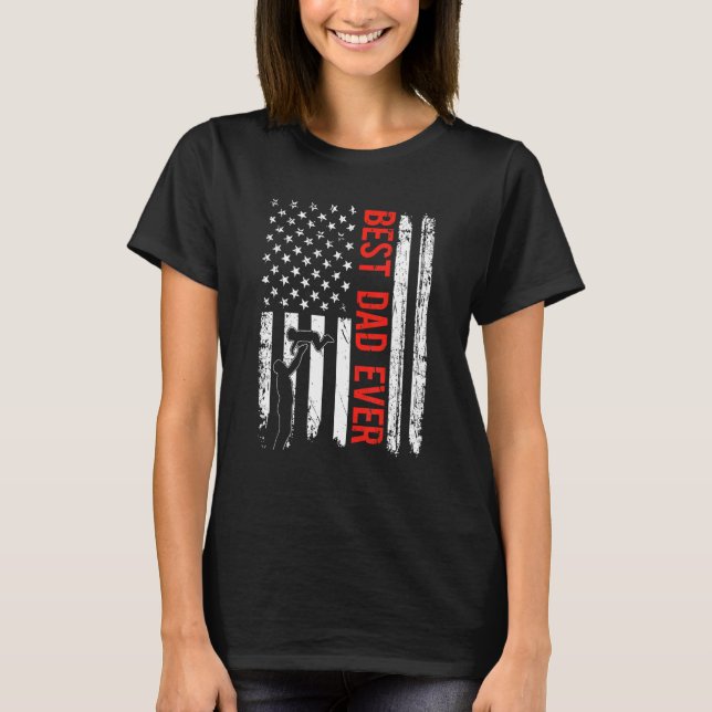 Best Dad Ever With US American Flag Gift Fathers D T-Shirt (Front)