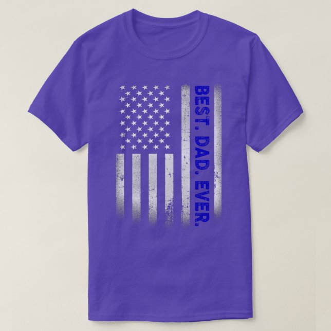 Best Dad Ever With US American Flag Gift For Fathe T-Shirt (Design Front)