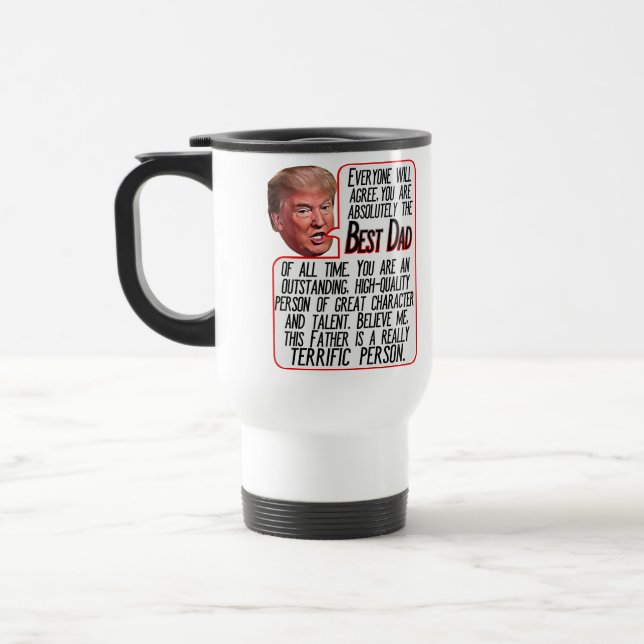 Best Dad Funny Donald Trump Fathers Day Travel Mug (Left)