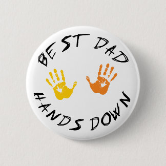 Best Dad Hands Down Gift 6 Cm Round Badge