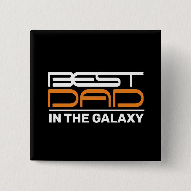 Best DAD In The Galaxy Button (Front)
