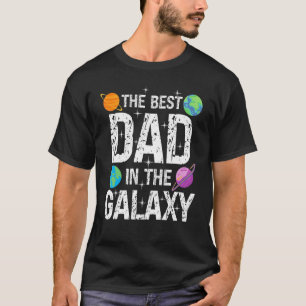 Best Dad in the Galaxy Fathers's Day Present for T-Shirt