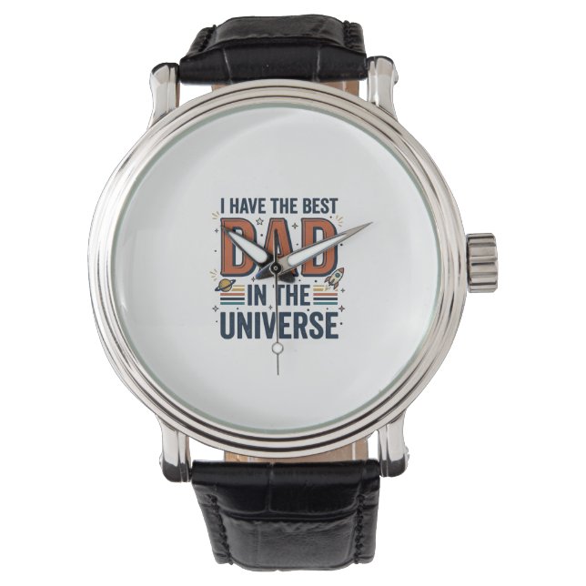 Best Dad in the Universe Space Vector Design_1 Watch (Front)