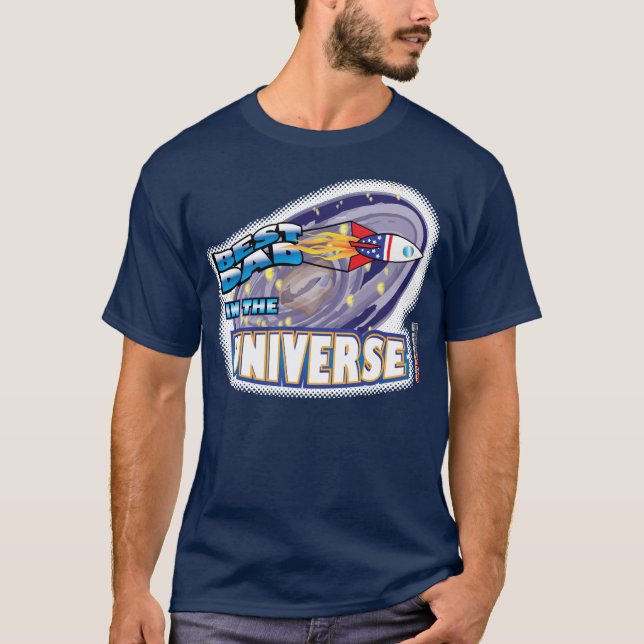 Best Dad in the Universe T-Shirt (Front)
