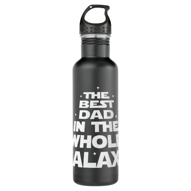 Best Dad in the Whole Galaxy - Father's Day 710 Ml Water Bottle (Front)