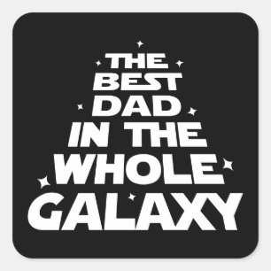 Best Dad in the Whole Galaxy - Father's Day Square Sticker