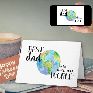 Best Dad in the Whole Wide World   Father's Day Card