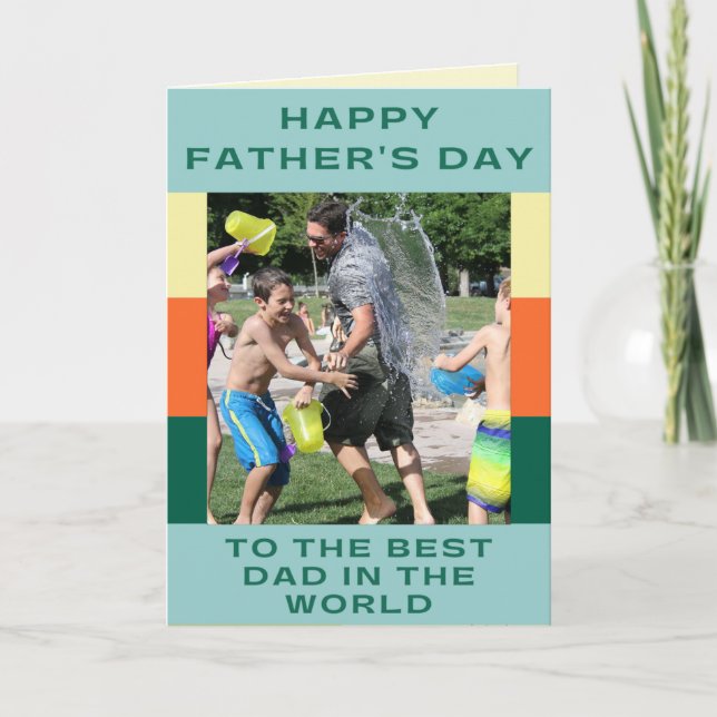 Best Dad In The World Custom Father's Day Photo Card (Front)