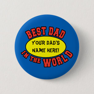 Best Dad in the World Customise Father's Day 6 Cm Round Badge