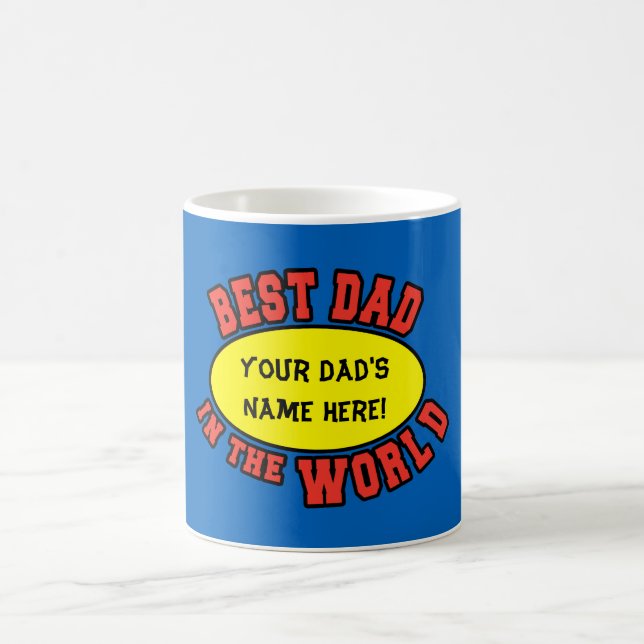 Best Dad in the World Customise Father's Day Coffee Mug (Center)