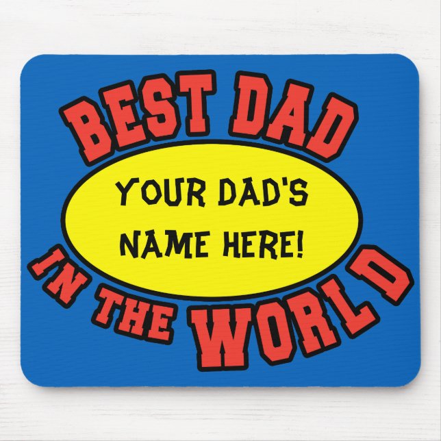 Best Dad in the World Customise Father's Day Mouse Mat (Front)