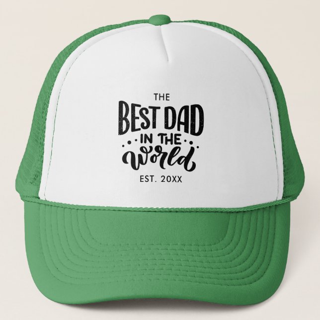 Best Dad in the World Fathers Day Custom Script Trucker Hat (Front)