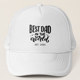 Best Dad in the World Fathers Day Custom Trucker Hat