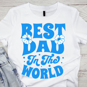 Best Dad In The World T-Shirt