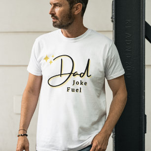 Best Dad Joke Fuel Modern And Funny Father's Day T-Shirt
