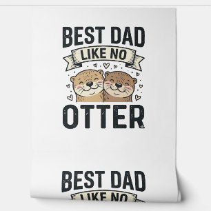 Best Dad Like No Otter Cute Otter Fathers Day Desi Wallpaper