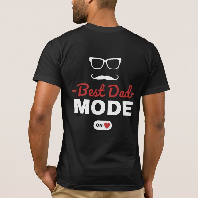 Best Dad Mode On T-Shirt (Back)