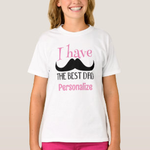 Best dad moustache father day Custom pink text gir T-Shirt