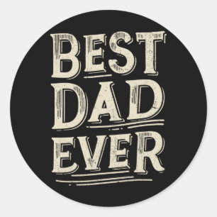Best Dad Of All Time From Daughter Son Birthday Classic Round Sticker