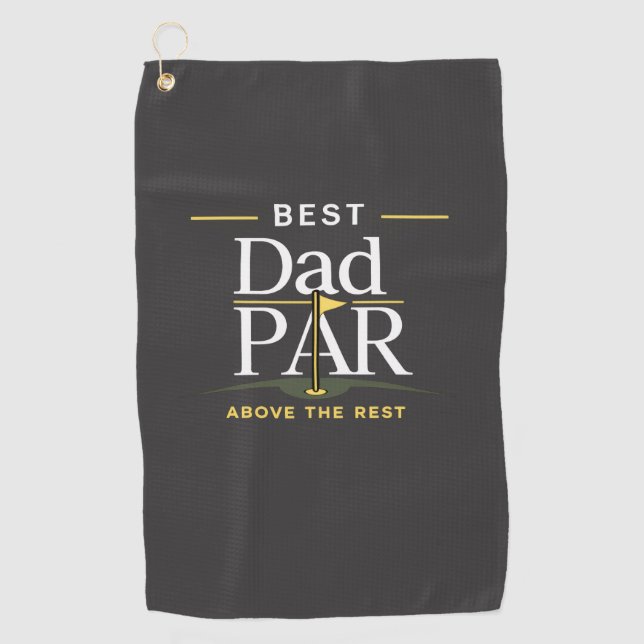 Best Dad PAR Above The Rest Golf Towel (Front)